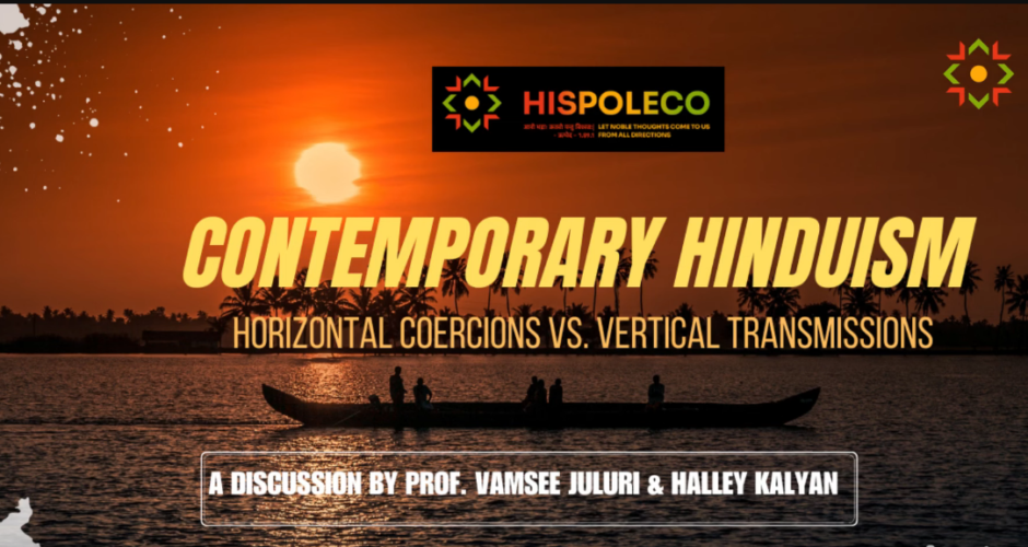 Video : Contemporary Hinduism | Horizontal Coercions Vs Vertical Transmissions