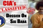 Video : CIA’s Findings On Sathya Sai Baba : Central Intelligence Agency, USA Declassified Files